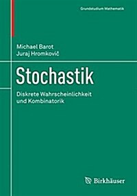 Stochastik: Diskrete Wahrscheinlichkeit Und Kombinatorik (Paperback, 1. Aufl. 2017)