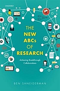 The New ABCs of Research : Achieving Breakthrough Collaborations (Paperback)