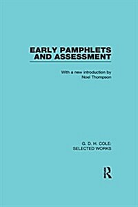 G. D. H. Cole: Early Pamphlets & Assessment (RLE Cole) (Paperback)