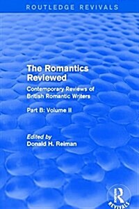 The Romantics Reviewed : Contemporary Reviews of British Romantic Writers. Part B: Byron and Regency Society poets - Volume II (Paperback)