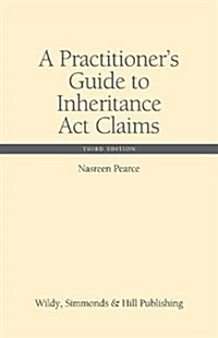 A Practitioners Guide to Inheritance Act Claims (Hardcover, 3 Revised edition)