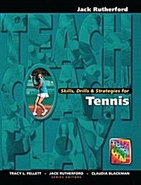 Skills, Drills & Strategies for Tennis (Hardcover)