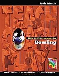 Skills, Drills & Strategies for Bowling (Hardcover)