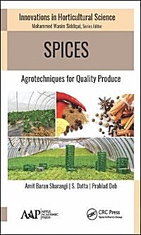 Spices: Agrotechniques for Quality Produce (Hardcover)