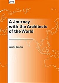 A Journey with the Architects of the World (Paperback)