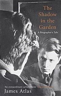 The Shadow in the Garden : A Biographers Tale (Hardcover)