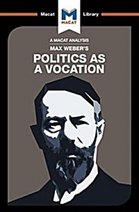 An Analysis of Max Webers Politics as a Vocation (Paperback)