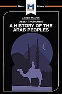 An Analysis of Albert Houranis A History of the Arab Peoples (Paperback)