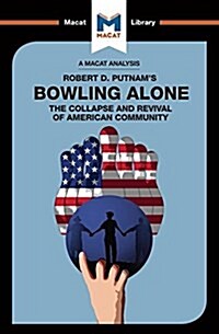 An Analysis of Robert D. Putnams Bowling Alone : The Collapse and Revival of American Community (Paperback)