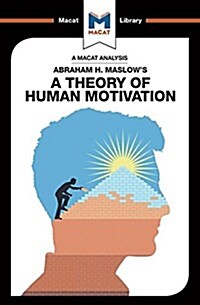An Analysis of Abraham H. Maslows A Theory of Human Motivation (Paperback)