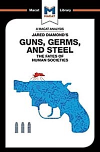 An Analysis of Jared Diamonds Guns, Germs & Steel : The Fate of Human Societies (Paperback)