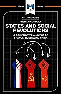 An Analysis of Theda Skocpols States and Social Revolutions : A Comparative Analysis of France, Russia, and China (Paperback)