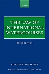 The Law of International Watercourses (Hardcover, 3 Revised edition)