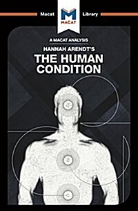 An Analysis of Hannah Arendts The Human Condition (Paperback)