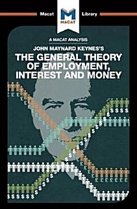 An Analysis of John Maynard Keynes The General Theory of Employment, Interest and Money (Paperback)