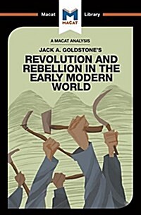 An Analysis of Jack A. Goldstones Revolution and Rebellion in the Early Modern World (Paperback)