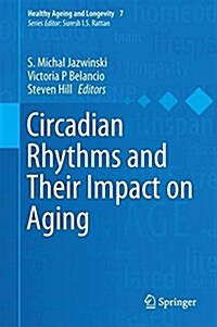 Circadian Rhythms and Their Impact on Aging (Hardcover)