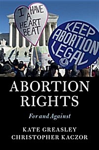 Abortion Rights : For and Against (Hardcover)