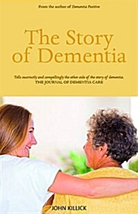 The Story of Dementia (Paperback)