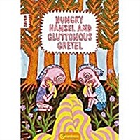 Hungry Hansel and Gluttonous Gretel (Paperback)