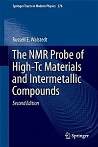 The NMR Probe of High-Tc Materials and Correlated Electron Systems (Hardcover, 2, 2018)