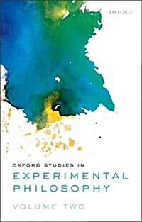 Oxford Studies in Experimental Philosophy, Volume 2 (Hardcover)