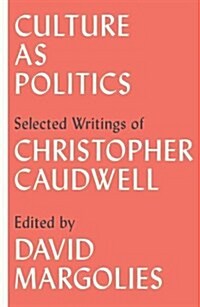 Culture as Politics : Selected Writings (Paperback)