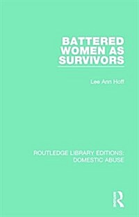 Battered Women as Survivors (Paperback)