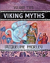 Viking Myths: Volume Two (Hardcover, Illustrated ed)