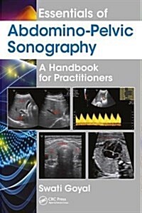 Essentials of Abdomino-Pelvic Sonography : A Handbook for Practitioners (Hardcover)