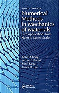 Numerical Methods in Mechanics of Materials : With Applications from Nano to Macro Scales (Hardcover)