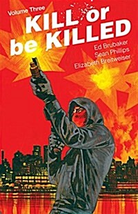 Kill or Be Killed Volume 3 (Paperback)