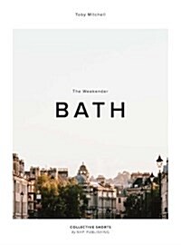 THE WEEKENDER BATH (Hardcover)