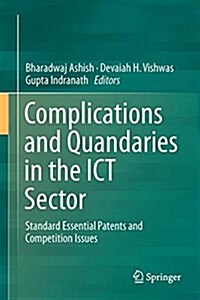 Complications and Quandaries in the Ict Sector: Standard Essential Patents and Competition Issues (Hardcover, 2018)