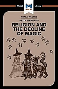 An Analysis of Keith Thomass Religion and the Decline of Magic (Paperback)