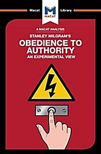 An Analysis of Stanley Milgrams Obedience to Authority : An Experimental View (Paperback)