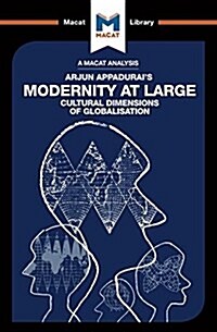 An Analysis of Arjun Appadurais Modernity at Large : Cultural Dimensions of Globalisation (Paperback)