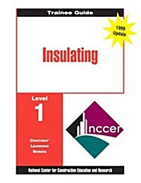 Insulating Level 1 Trainee Guide, 1e, Binder (Loose Leaf)