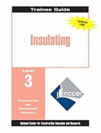 Insulating Level 3 Trainee Guide, 1e, Binder (Loose Leaf)