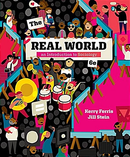 The Real World: An Introduction to Sociology (Paperback, 6)