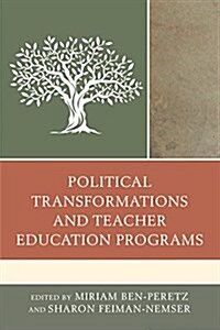 Political Transformations and Teacher Education Programs (Hardcover)