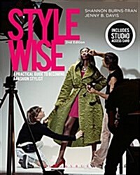 Style Wise : A Practical Guide to Becoming a Fashion Stylist - Bundle Book + Studio Access Card (Multiple-component retail product, 2 ed)