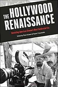 The Hollywood Renaissance: Revisiting American Cinemas Most Celebrated Era (Hardcover)