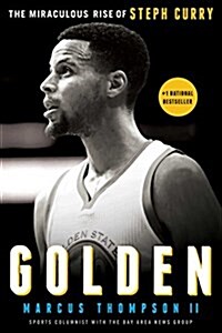 Golden: The Miraculous Rise of Steph Curry (Paperback)