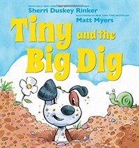 Tiny and the Big Dig (Hardcover)