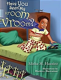 Have You Seen My Vroom, Vroom? (Hardcover)