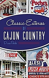 Classic Eateries of Cajun Country (Hardcover)