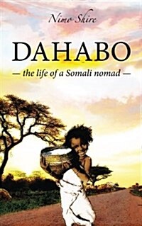 Dahabo: The Life of a Somali Nomad (Paperback)