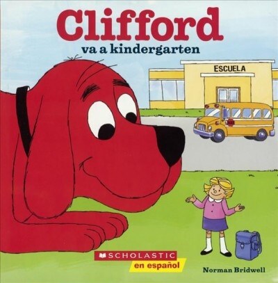Clifford Va a Kindergarten (Clifford Goes to Kindergarten) (Prebound, Bound for Schoo)