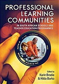 Professional Learning Communities: In South African Schools and Teacher Education Programmes (Paperback)